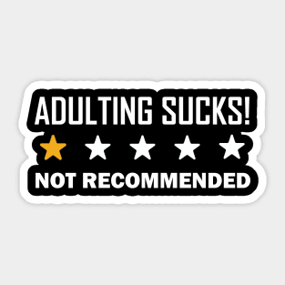 Adulting Sucks - Funny Quote Sticker